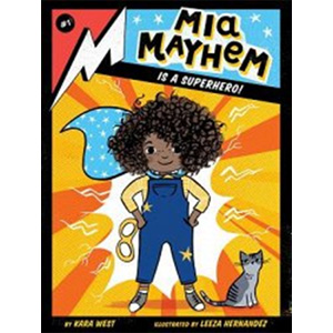 Mia Mayhem is a Superhero!-Kara West