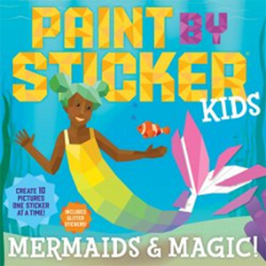 Paint by Sticker Kids: Mermaids & Magic!-Workman Publishing