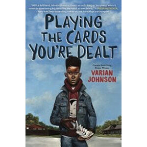 Playing the Cards You're Dealt-Varian Johnson