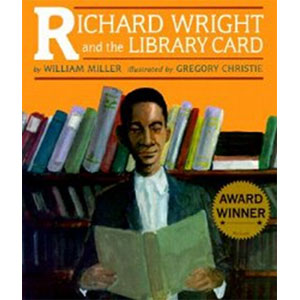 Richard Wright and the Library Card-William Miller