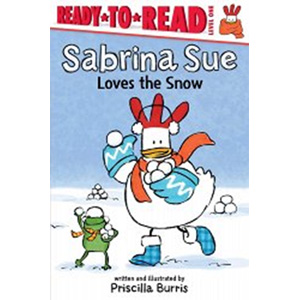 Sabrina Sue Loves the Snow: Ready-To-Read Level 1-Priscilla Burris
