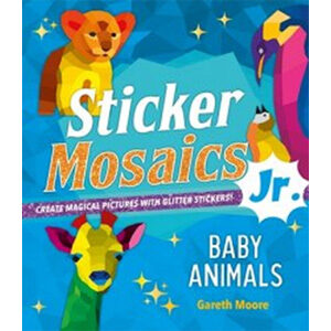 Sticker Mosaics Jr.: Baby Animals-Gareth Moore