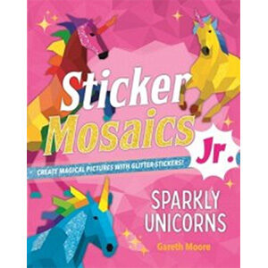Sticker Mosaics Jr.: Sparkly Unicorns-Gareth Moore