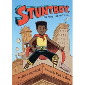 Stuntboy, in the Meantime-Jason Reynolds