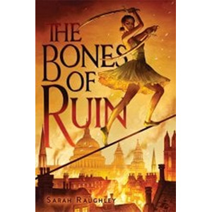 The Bones of Ruin-Sarah Raughley