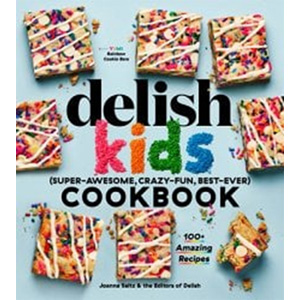 The Delish Kids Super-Awesome, Crazy-Fun, Best-Ever Cookbook-Joanna Saltz