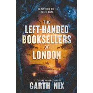 The Left-Handed Booksellers of London-Garth Nix
