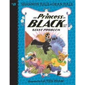 The Princess in Black and the Giant Problem-Shannon Hale, Dean Hale