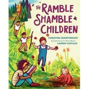 The Ramble Shamble Children-Christina Soontornvat and Lauren Castillo