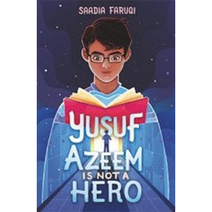 Yusuf Azeem Is Not a Hero-Saadia Faruqi