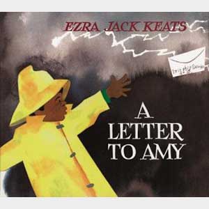 A Letter to Amy-ezra jack keats