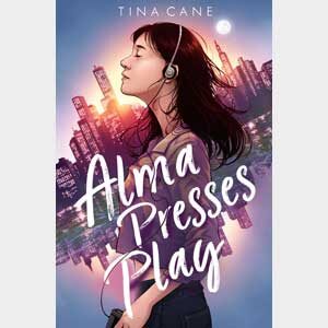 Alma Presses Play-Tina Cane