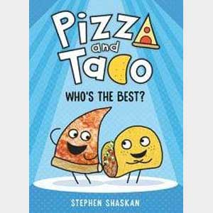 Pizza and Taco Who's the Best-Shaskan,S