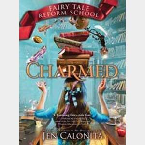 Charmed (Fairy Tale Reform School #2)-Jen Calonita