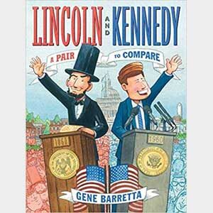 Lincoln and Kennedy: A Pair to Compare - Gene Barretta (Autographed)