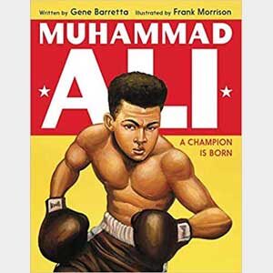 Muhammad Ali: A Champion Is Born - Gene Barretta (Autographed)