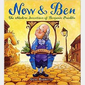 Now & Ben: The Modern Inventions of Benjamin Franklin - Gene Barretta (Autographed)