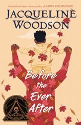 Before the Ever After-Jacqueline Woodson