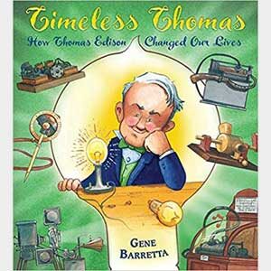 Timeless Thomas: How Thomas Edison Changed Our Lives - Gene Barretta (Autographed)