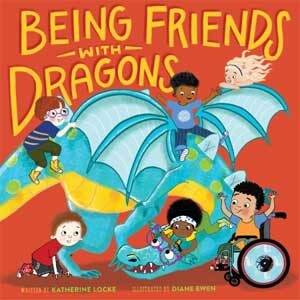 Being Friends with Dragons-Katherine Locke