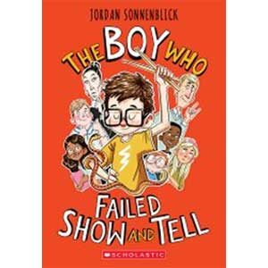 The Boy Who Failed Show and Tell-Jordan Sonnenblick