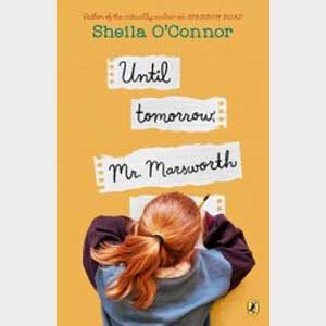Until Tomorrow, Mr. Marsworth-Sheila O'Connor