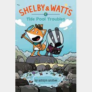 Shelby and Watts (Tide Pool Troubles #1)-Ashlyn Anstee