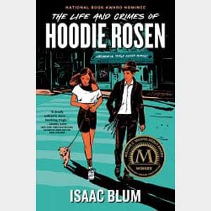 The Life and Crimes of Hoodie Rosen-Isaac Blum
