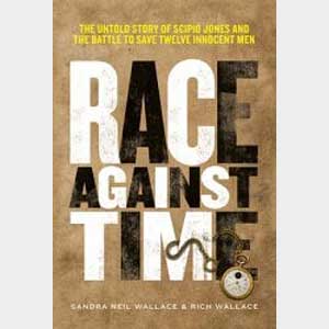 Race Against Time: The Untold Story of Scipio Jones and the...-Sandra Neil Wallace and Rich Wallace
