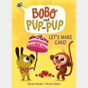 Let's Make Cake (Bobo and Pup-Pup #2)-Vikram Madan