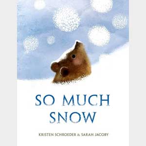 So Much Snow - Illustrated by Sarah Jacoby (Autographed)