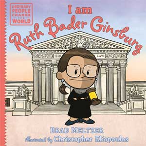 I Am Ruth Bader Ginsburg-Brad Meltzer<br>Release Date: 1/9/2024 (CBW)