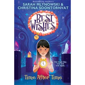 Best Wishes #3 Time After Time - Sarah Mlynowski and Christina Soontornvat (Autographed)