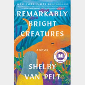 June <br>Remarkably Bright Creatures-Shelby Van Pelt<br>(OCIYN Donation)