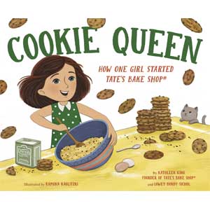 Cookie Queen How One Girl Started Tate's Bake Shop