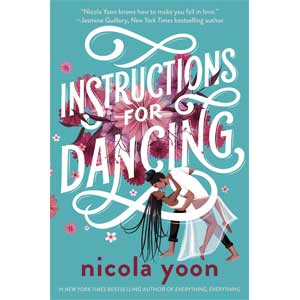 Instructions for Dancing-Nicola Yoon<br>(Teen/YA Book Club-February)