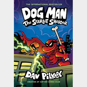 The Scarlet Shedder (Dog Man #12)-Dav Pilkey<br>(CBW)