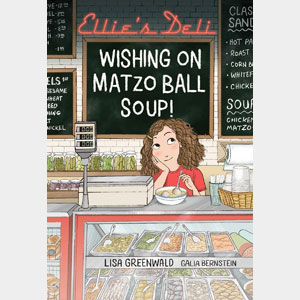 Ellie's Deli Wishing on Matzo Ball Soup!-Lisa Greenwald (Authors at CBW)