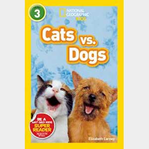 National Geographic Readers: Cats vs. Dogs-Elizabeth Carney