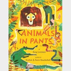 Animals in Pants: A Poetry Picture Book-Suzy Levinson, Kristen Howdeshell, et al.