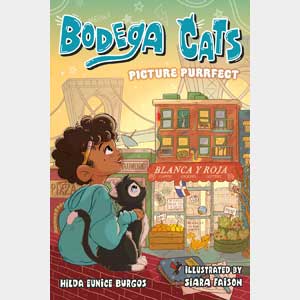 Bodega Cats: Picture Purrfect-Hilda Eunice Burgos (Pre-Order)<br>Release Date: 7/23/2024