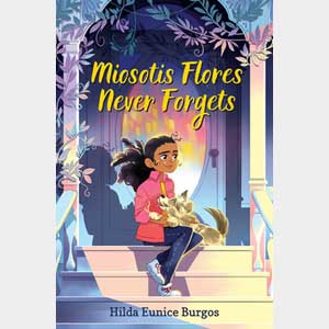 Miosotis Flores Never Forgets-Hilda Eunice Burgos