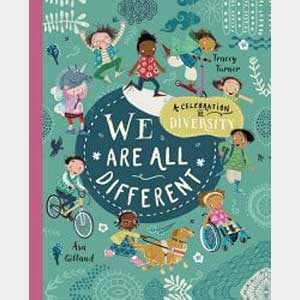 We Are All Different: A Celebration of Diversity!-Tracey Turner and Åsa Gilland
