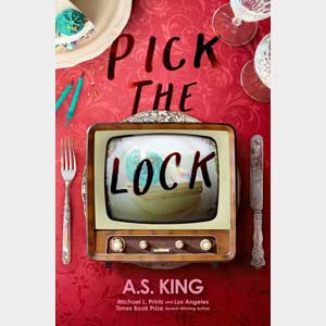 Pick the Lock-A.S. King (Lower Merion)