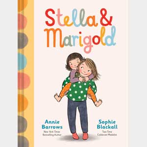 Stella & Marigold-Sophie Blackall and Annie Barrows <br>(Book for Donation to<br>Cradles to Crayons Charity)