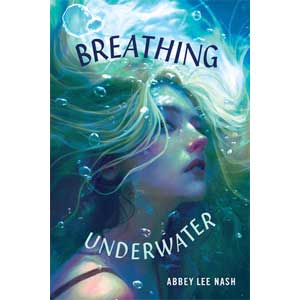 Breathing Underwater-Abbey Lee Nash<br>(CBW)