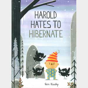 Harold Hates to Hibernate-Vern Kousky<br>(CBW)