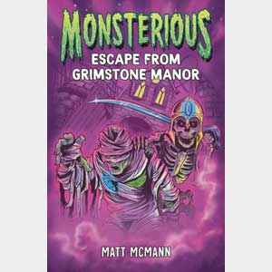 Monsterious #1: Escape from Grimstone Manor-<br>Matt McMann<br>(Glenwood)