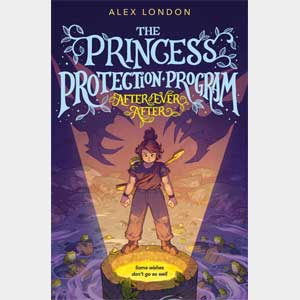 The Princess Protection Program #2: After Ever After (Hardcover)-Alex London (Autographed)