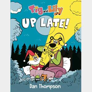 TIG and Lily: Up Late!: (A Graphic Novel)-Dan Thompson (Wayne-SS, K-1)